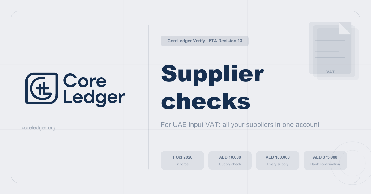 UAE Supplier Check for Input VAT (FTA Decision 13) – CoreLedger
